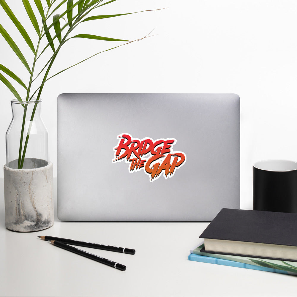 Bridge The Gap Bubble-Free Sticker